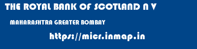 THE ROYAL BANK OF SCOTLAND N V  MAHARASHTRA GREATER BOMBAY    micr code